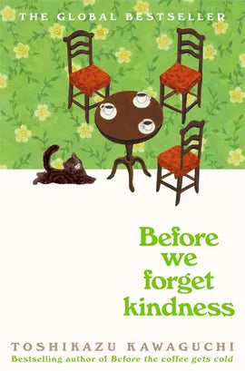 Before We Forget Kindness - Kawaguchi Toshikazu (Paperback).